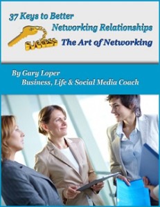 gary-loper-report-37-keys-to-better-networking