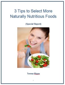 3 Tips to Select More Naturally Nutritious Foods